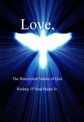 Hardcover Love, the Benevolent Nature of God Book