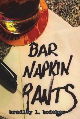 Bar Napkin Rants 1721866590 Book Cover