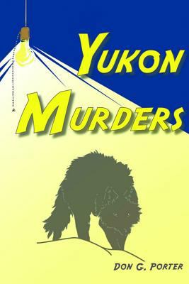 Yukon Murders (Alex Price Alaska Adventure) 0970671296 Book Cover