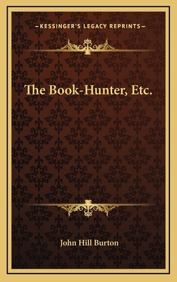 The Book-Hunter, Etc. 1163552984 Book Cover