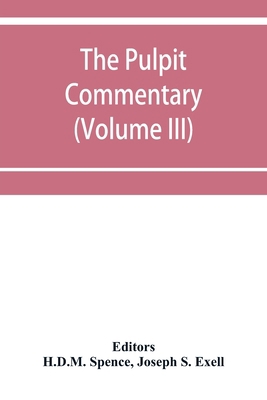 The pulpit commentary (Volume III) 9353952859 Book Cover