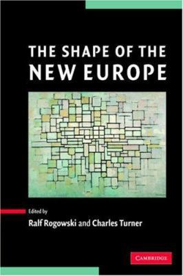 The Shape of the New Europe 0521601088 Book Cover