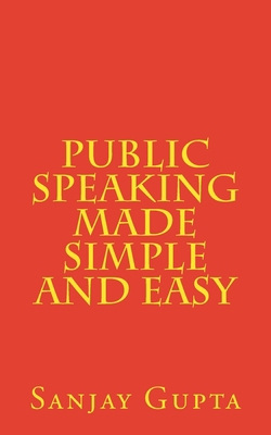 Public Speaking Made Simple and Easy 1517056799 Book Cover