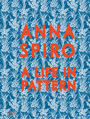 Anna Spiro: A Life in Pattern 176076504X Book Cover
