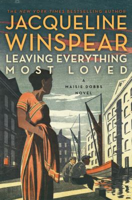 Leaving Everything Most Loved: A Maisie Dobbs N... 0062255398 Book Cover