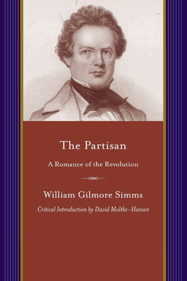 The Partisan: A Romance of the Revolution 1611174074 Book Cover