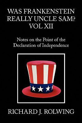 Was Frankenstein Really Uncle Sam? Vol XII 145002887X Book Cover