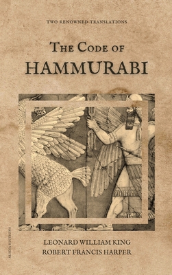 The Code of Hammurabi: Two renowned translations 2384552767 Book Cover