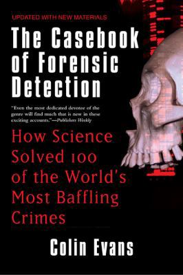 The Casebook of Forensic Detection: How Science... 0425215598 Book Cover