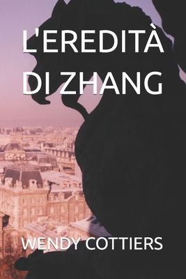 L'Eredità Di Zhang [Italian] B09L3283GX Book Cover