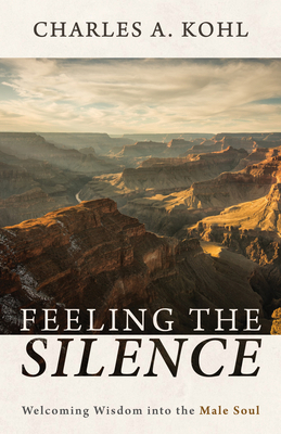 Feeling the Silence: Welcoming Wisdom Into the ... 1666706086 Book Cover
