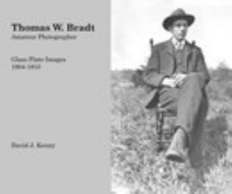 Thomas W. Bradt: Amateur Photographer
