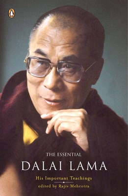 The Essential Dalai Lama: His Important Teachings 0143037803 Book Cover