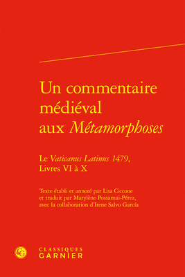 Un Commentaire Medieval Aux Metamorphoses: Le V... [French] 2406128849 Book Cover