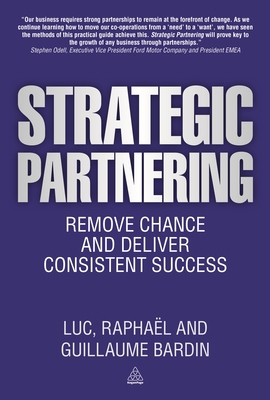 Strategic Partnering: Remove Chance and Deliver... 0749468807 Book Cover