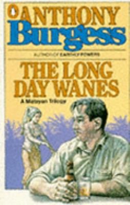 The Long Day Wanes : A Malayan Trilogy 0140059636 Book Cover