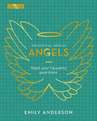 The Essential Book of Angels: Meet Your Heavenl... 183857395X Book Cover