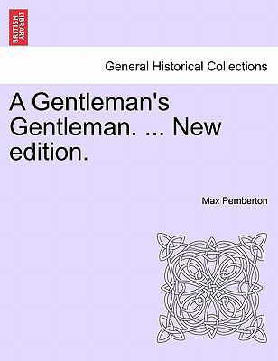 A Gentleman's Gentleman. ... New Edition. 1241581924 Book Cover