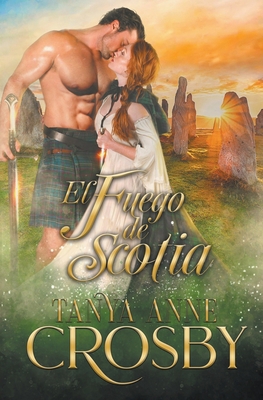 El Fuego de Scotia [Spanish] B0CJMW67HB Book Cover