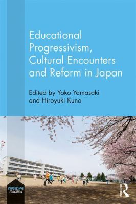 Educational Progressivism, Cultural Encounters ... 1138955639 Book Cover
