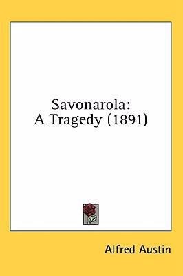 Savonarola: A Tragedy (1891) 1436586143 Book Cover