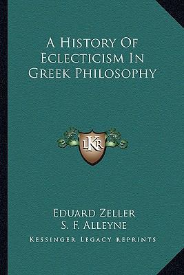 A History Of Eclecticism In Greek Philosophy 1162950331 Book Cover