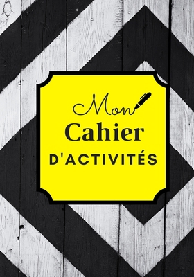 Mon Cahier d'Activites: Mots M�l�s - Sudoku - Coloriages - Dessins - Lignes pour �crire librement B0851M9LSW Book Cover