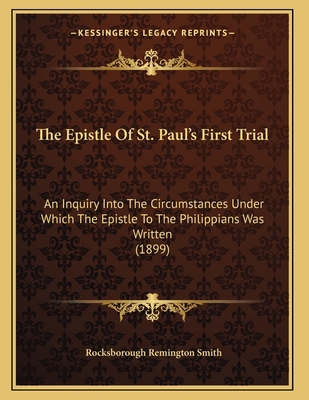 The Epistle Of St. Paul's First Trial: An Inqui... 1166916960 Book Cover