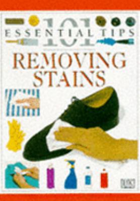 Removing Stains (101 Essential Tips) 0751304247 Book Cover