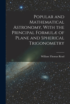 Popular and Mathematical Astronomy, With the Pr... 1018446397 Book Cover