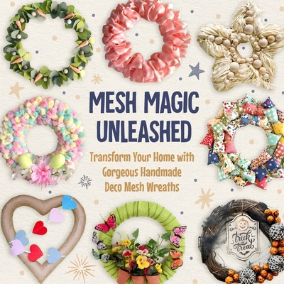 Mesh Magic Unleashed: Transform Your Home with ... B0F8R6149N Book Cover