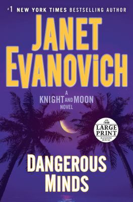 Dangerous Minds: A Knight and Moon Novel [Large Print] 1524781134 Book Cover