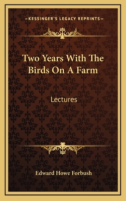 Two Years With The Birds On A Farm: Lectures 1168711568 Book Cover