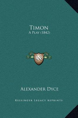 Timon: A Play (1842) 1169242693 Book Cover