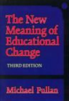 The New Meaning of Educational Change 0415260205 Book Cover