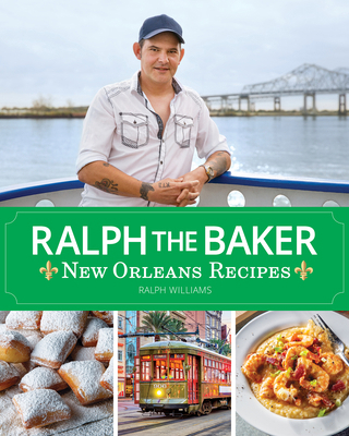 Ralph the Baker New Orleans Recipes            Book Cover