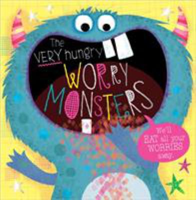 The Very Hungry Worry Monsters            Book Cover