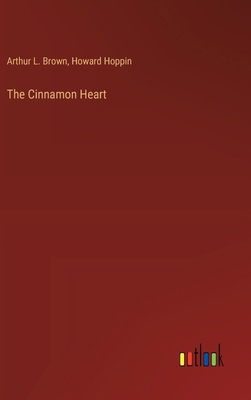 The Cinnamon Heart 3385360765 Book Cover