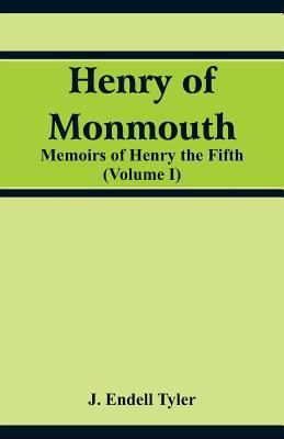 Henry of Monmouth: Memoirs of Henry the Fifth (... 9353290236 Book Cover