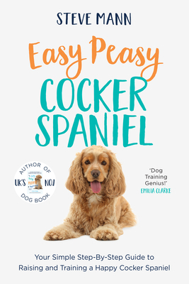 Easy Peasy Cocker Spaniel: Your Simple Step-By-... 1684815126 Book Cover