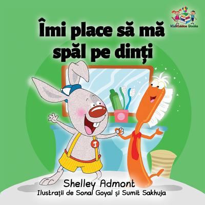 I Love to Brush My Teeth (Romanian children's b... [Romanian] 1525905457 Book Cover