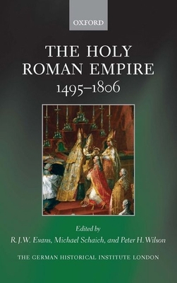 The Holy Roman Empire, 1495-1806 0199602972 Book Cover