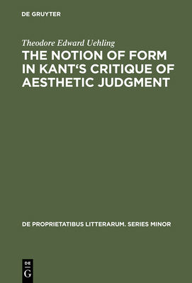 The Notion of Form in Kant's Critique of Aesthe... 3110991039 Book Cover