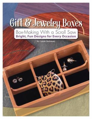 Gift & Jewelry Boxes: Box-Making with a Scroll ... 1565239938 Book Cover