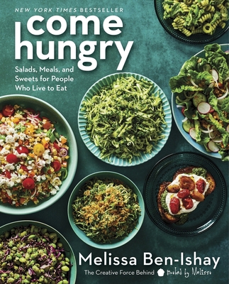 Come Hungry: Salads, Meals, and Sweets for Peop... 0063299275 Book Cover