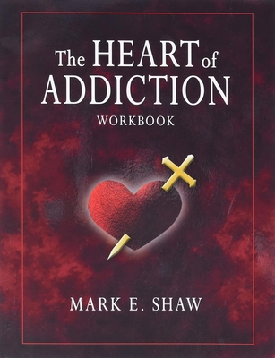 The Heart of Addictoin Workbook 188590469X Book Cover