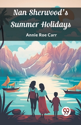Nan Sherwood's Summer Holidays 9363050572 Book Cover
