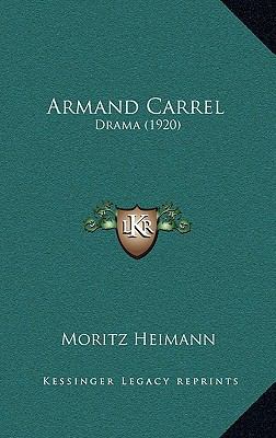 Armand Carrel: Drama (1920) [German] 1168906016 Book Cover