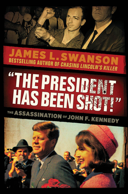 The President Has Been Shot!: The Assassination... 0545490073 Book Cover