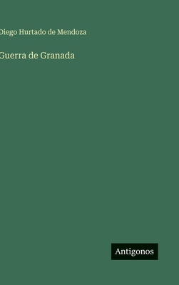 Guerra de Granada [Spanish] 3563995125 Book Cover